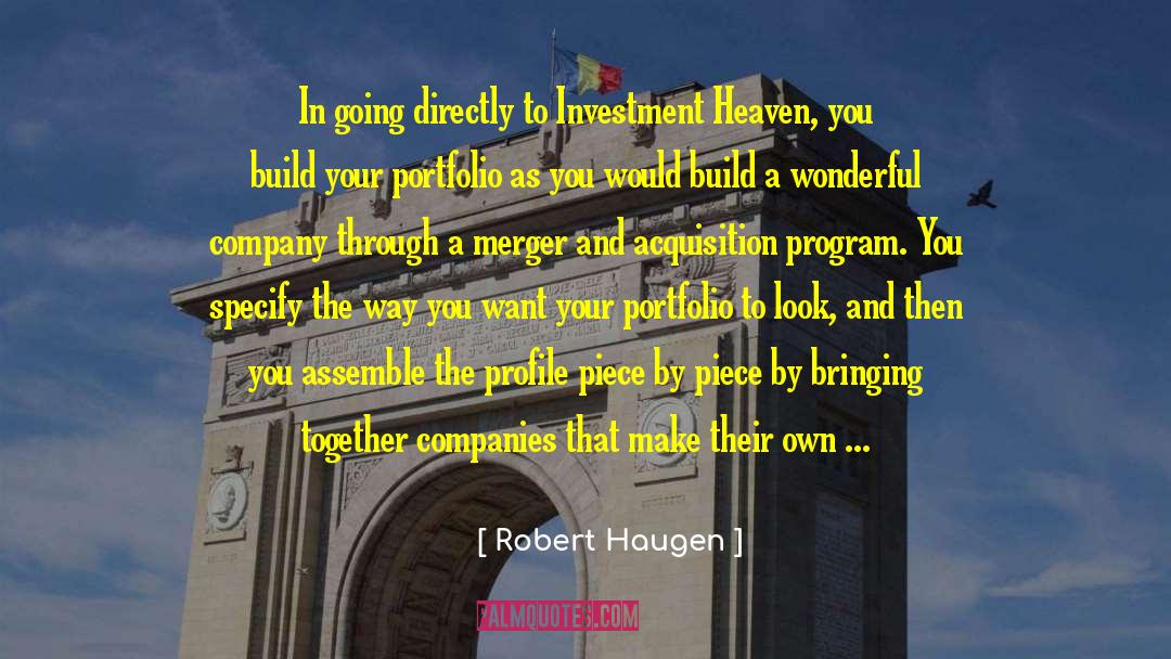 Robert Haugen Quotes: In going directly to Investment