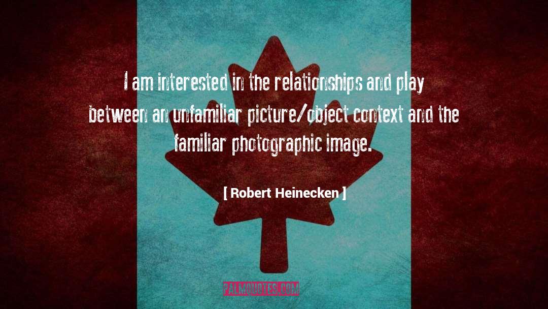 Robert Heinecken Quotes: I am interested in the