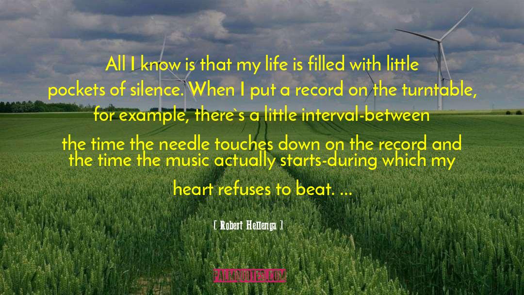 Robert Hellenga Quotes: All I know is that