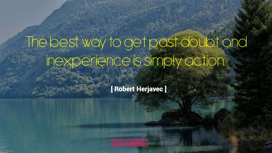 Robert Herjavec Quotes: The best way to get