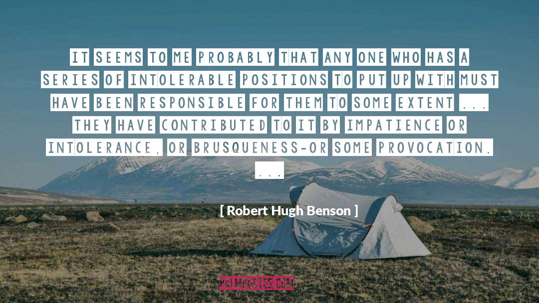 Robert Hugh Benson Quotes: It seems to me probably