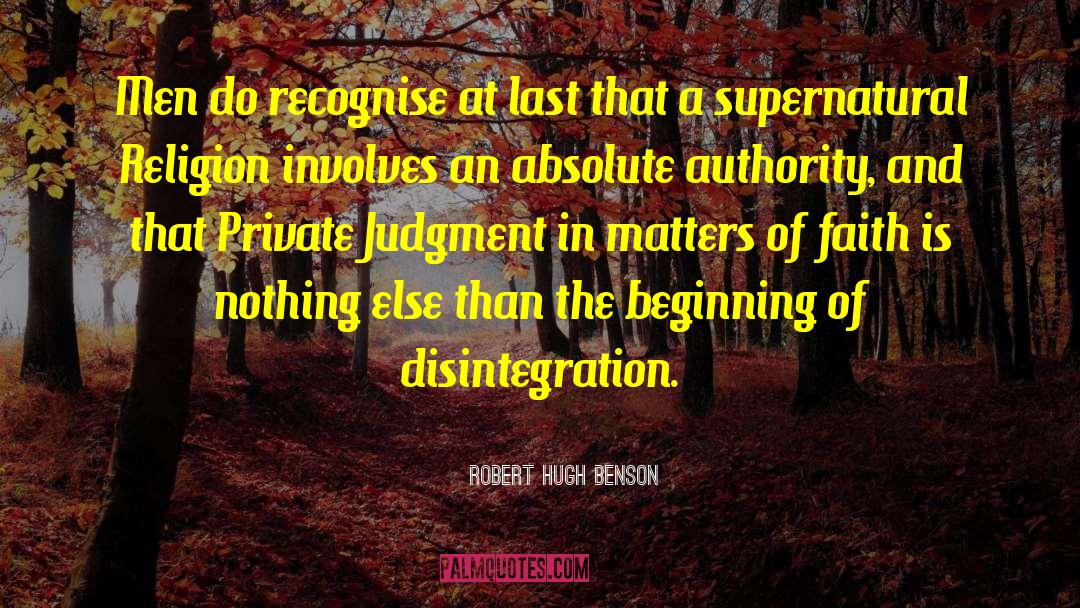 Robert Hugh Benson Quotes: Men do recognise at last