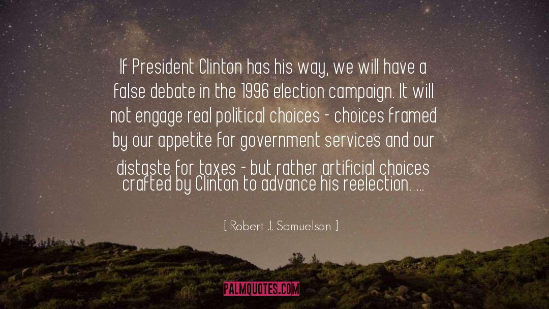 Robert J. Samuelson Quotes: If President Clinton has his
