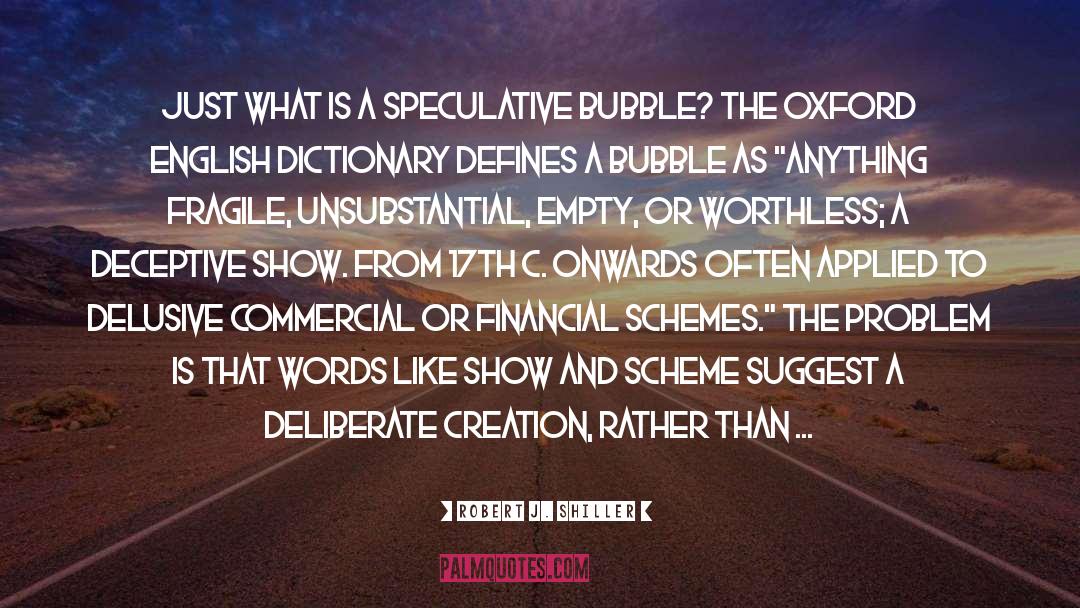 Robert J. Shiller Quotes: Just what is a speculative