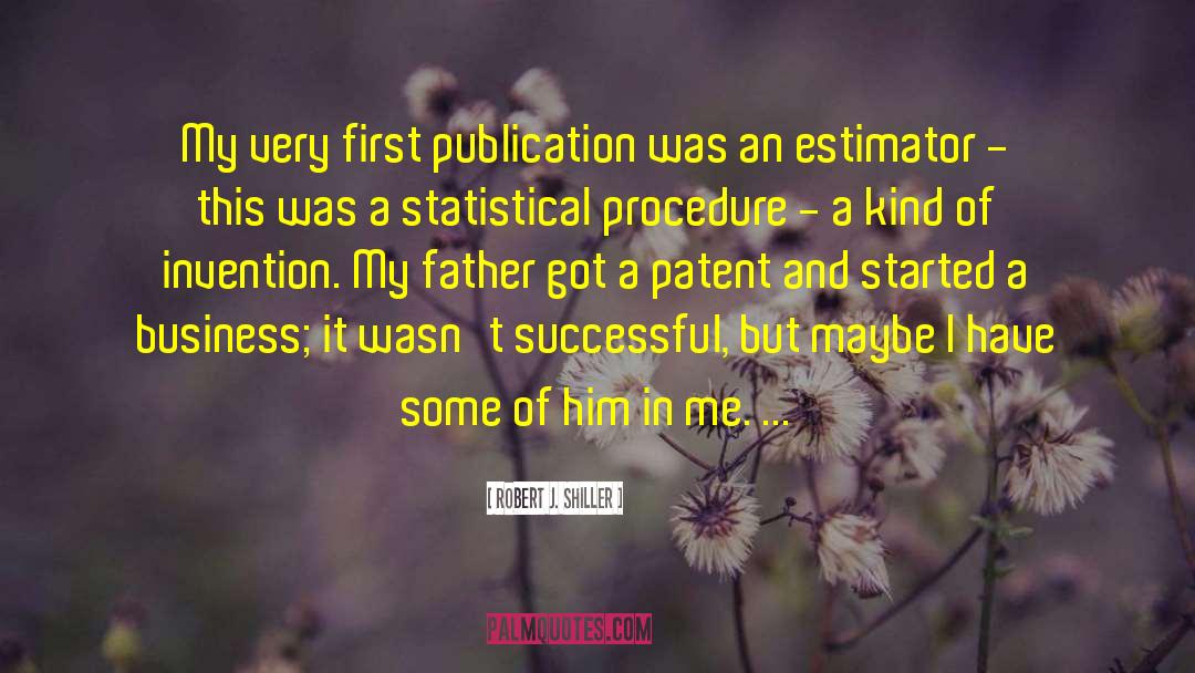 Robert J. Shiller Quotes: My very first publication was