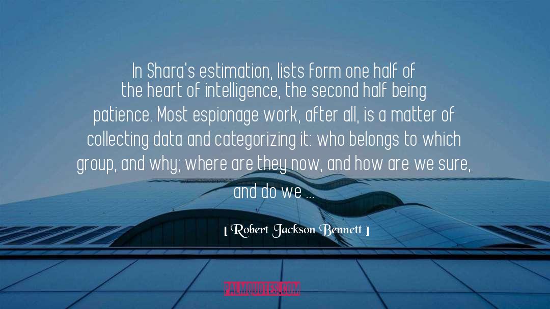 Robert Jackson Bennett Quotes: In Shara's estimation, lists form