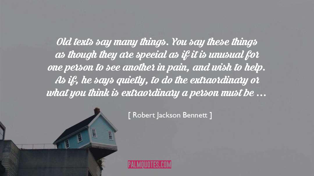 Robert Jackson Bennett Quotes: Old texts say many things.