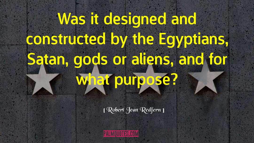 Robert Jean Redfern Quotes: Was it designed and constructed