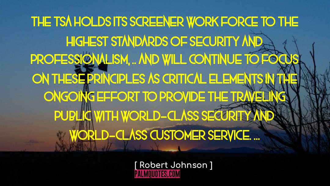 Robert Johnson Quotes: The TSA holds its screener