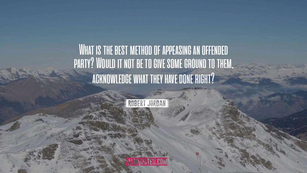 Robert Jordan Quotes: What is the best method