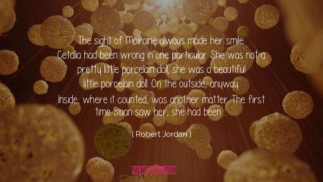Robert Jordan Quotes: The sight of Moiraine always