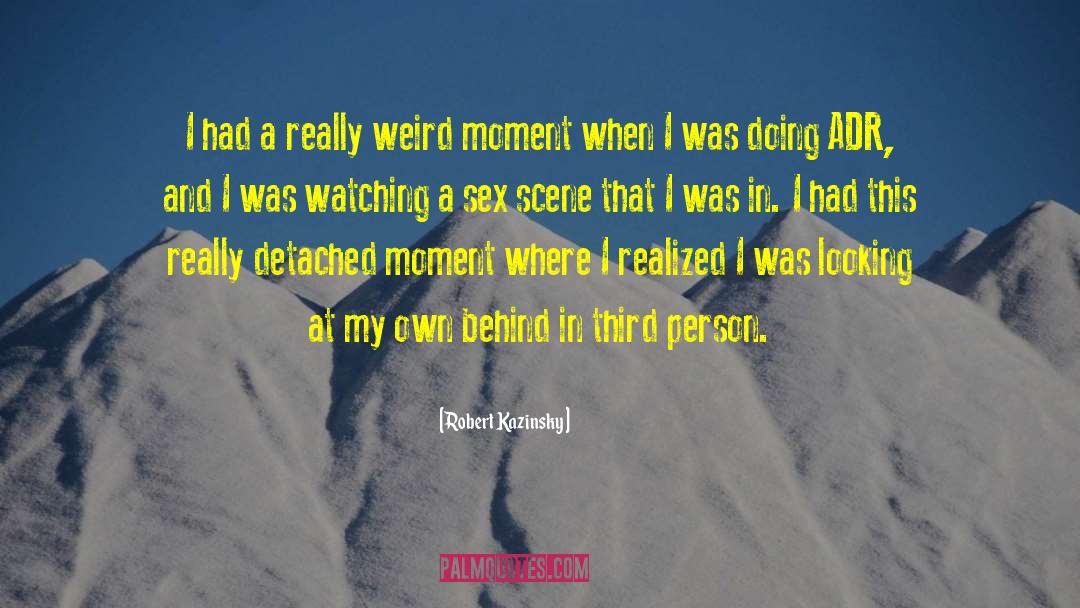 Robert Kazinsky Quotes: I had a really weird