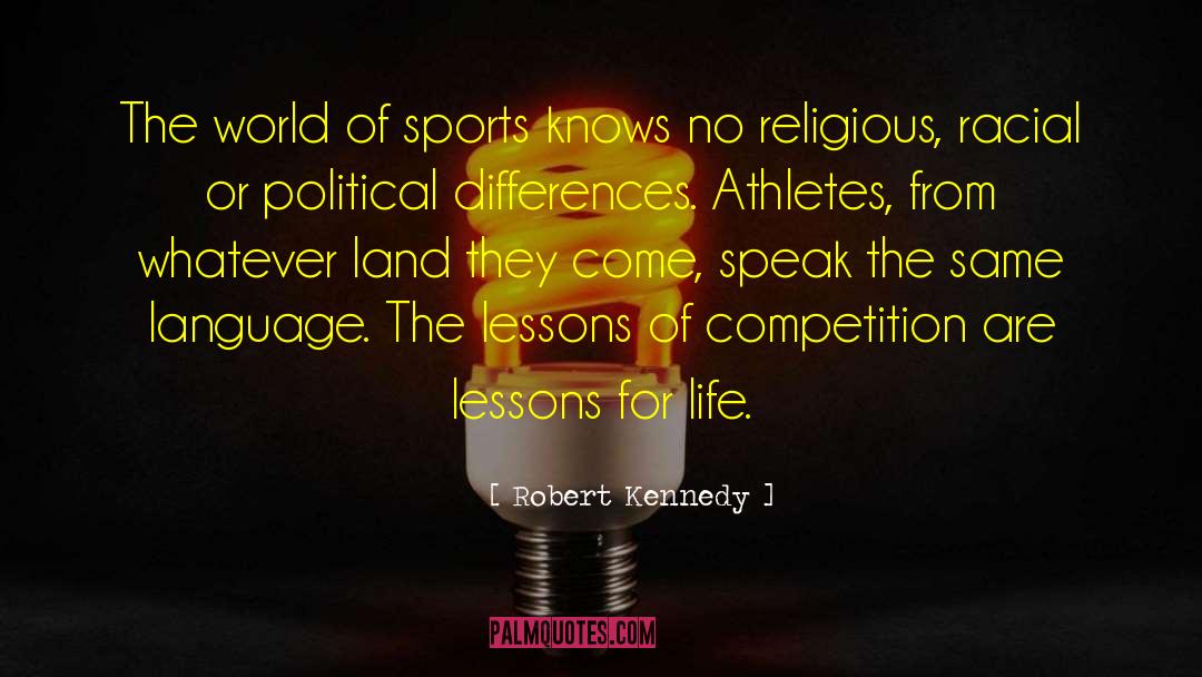 Robert Kennedy Quotes: The world of sports knows