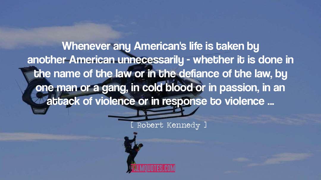 Robert Kennedy Quotes: Whenever any American's life is