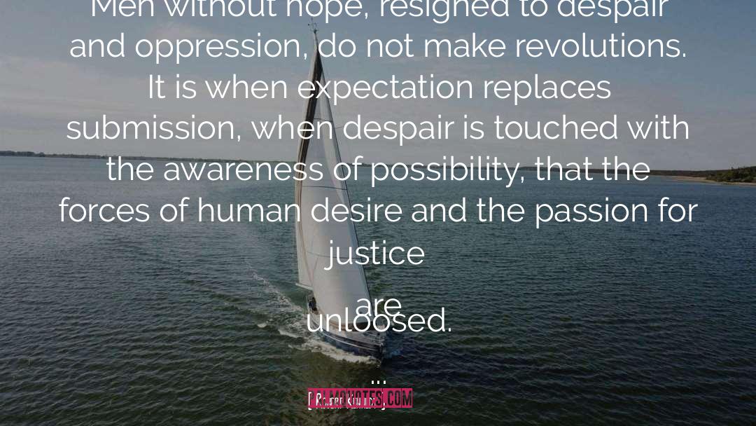 Robert Kennedy Quotes: Men without hope, resigned to