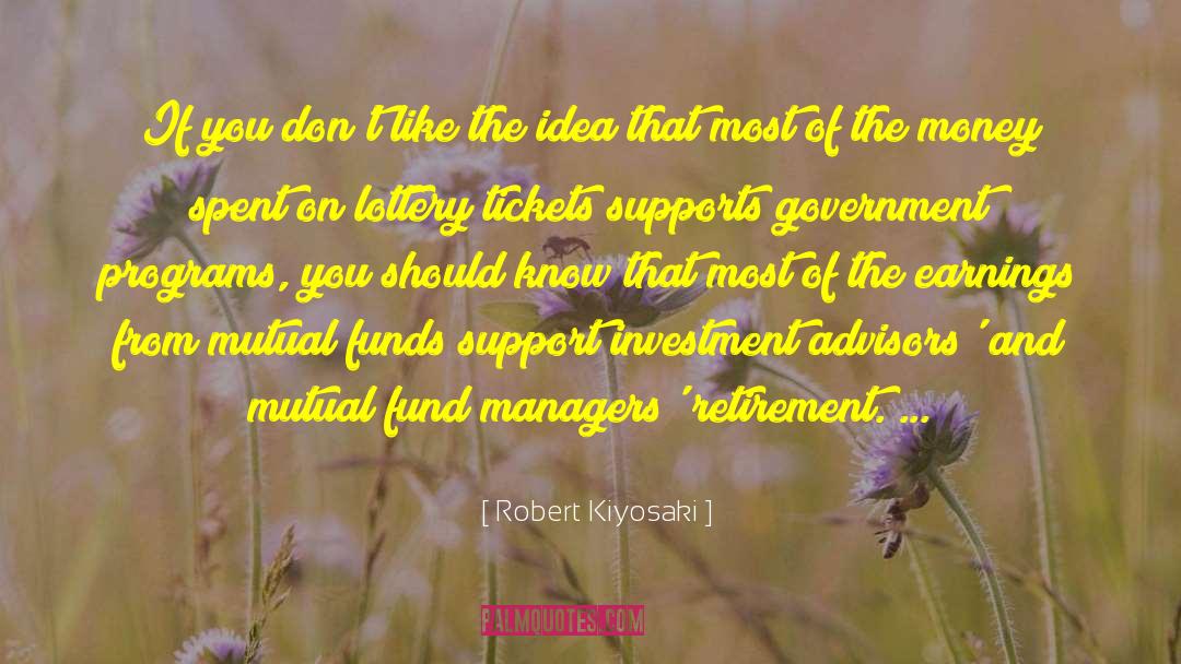 Robert Kiyosaki Quotes: If you don't like the