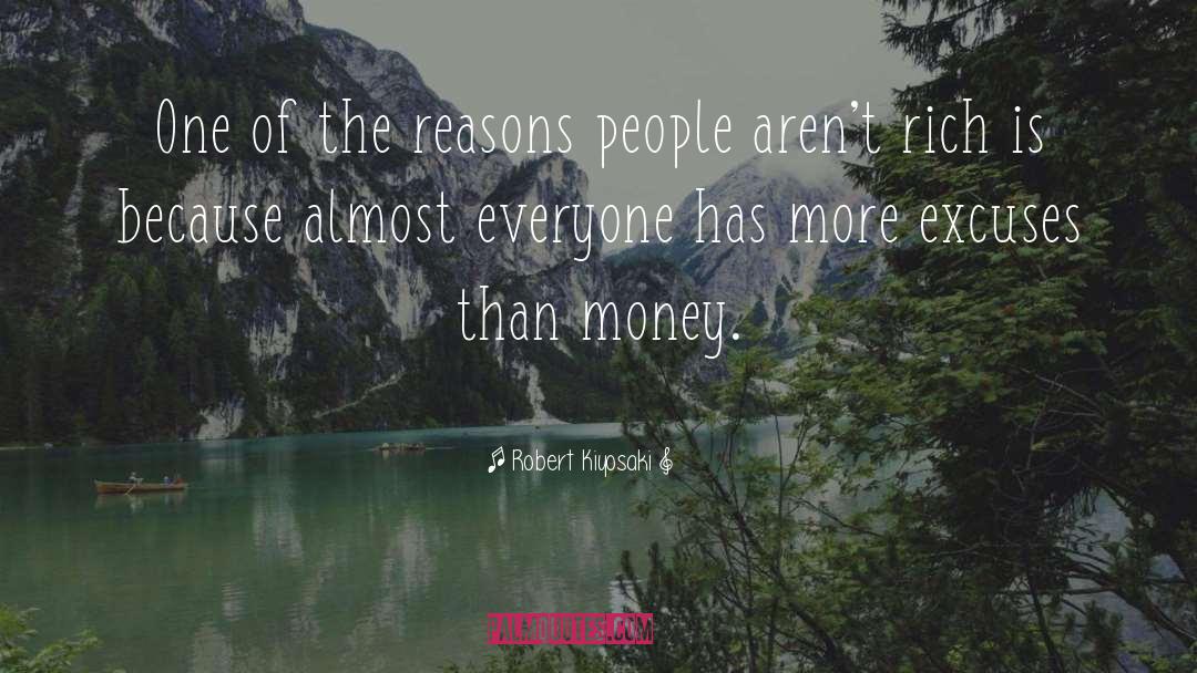 Robert Kiyosaki Quotes: One of the reasons people