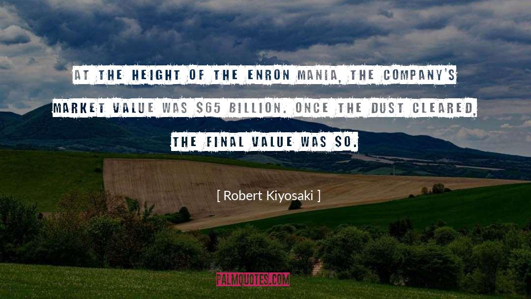 Robert Kiyosaki Quotes: At the height of the