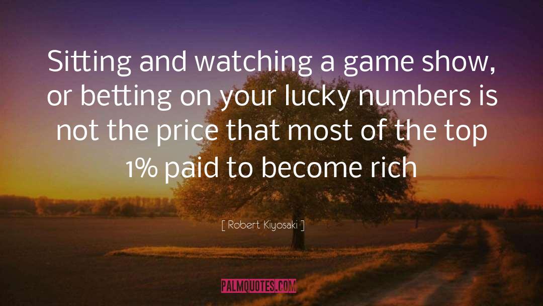Robert Kiyosaki Quotes: Sitting and watching a game