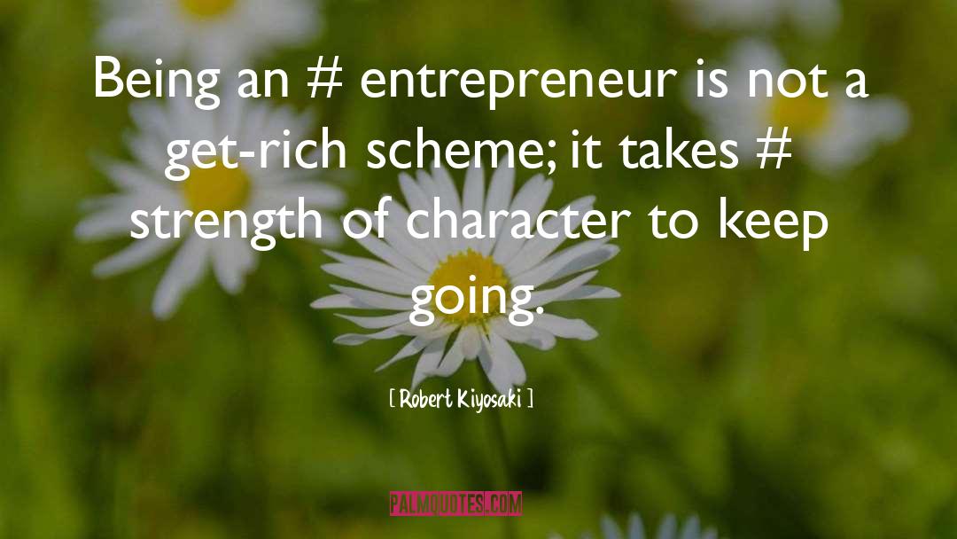 Robert Kiyosaki Quotes: Being an # entrepreneur is