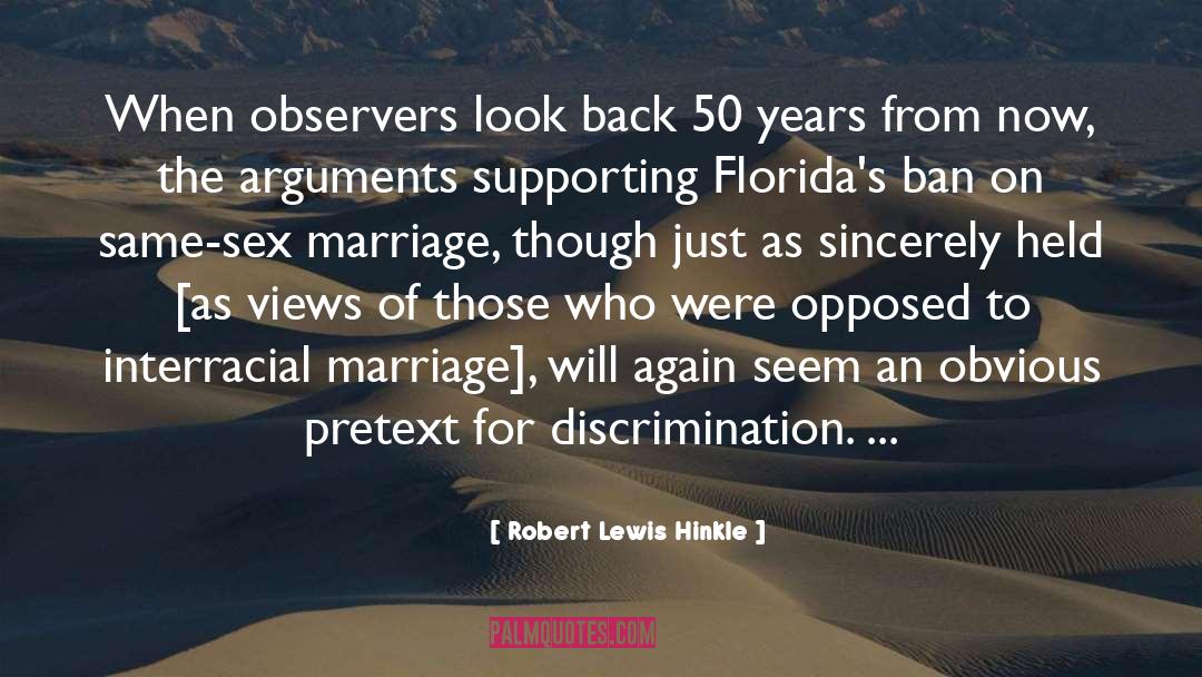 Robert Lewis Hinkle Quotes: When observers look back 50