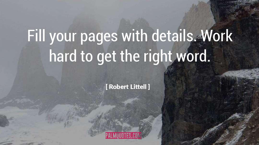 Robert Littell Quotes: Fill your pages with details.
