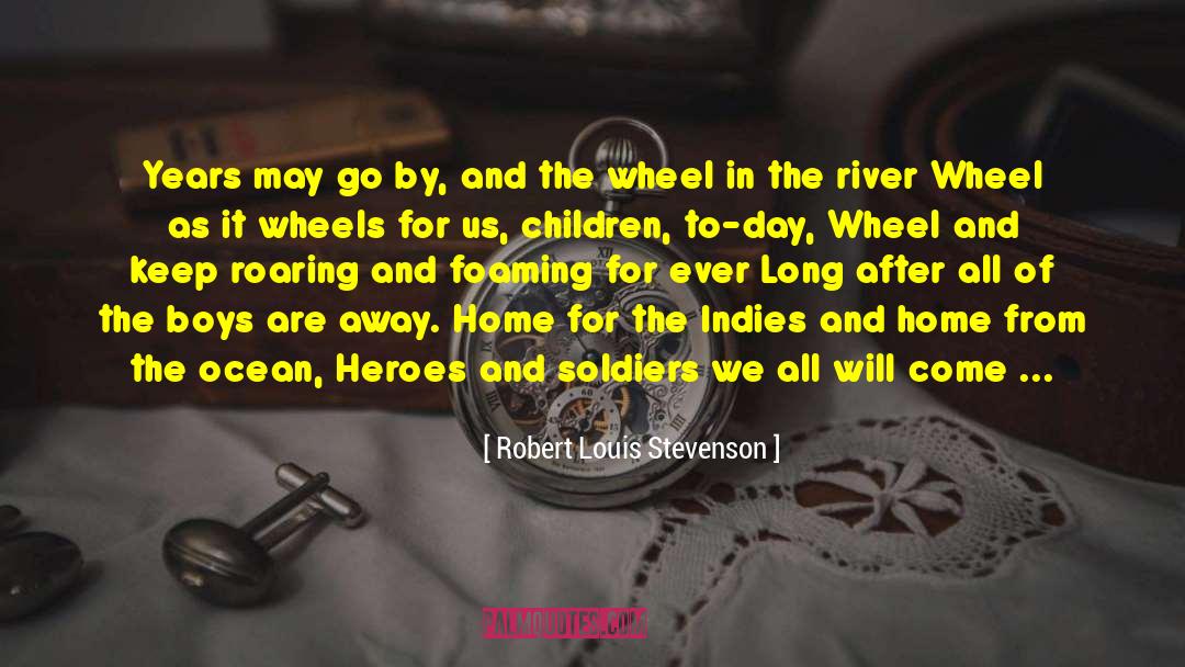 Robert Louis Stevenson Quotes: Years may go by, and