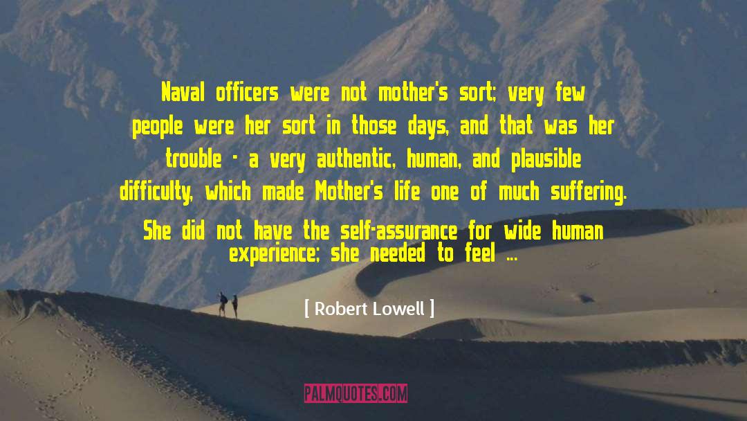 Robert Lowell Quotes: Naval officers were not mother's