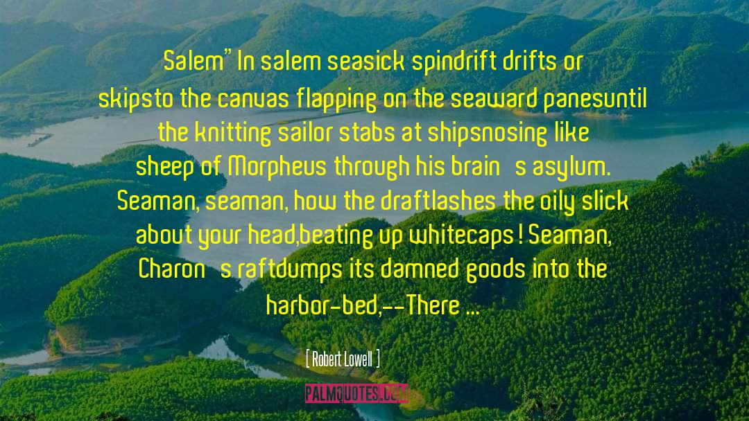 Robert Lowell Quotes: Salem