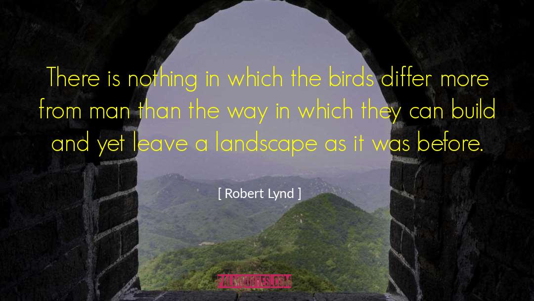 Robert Lynd Quotes: There is nothing in which