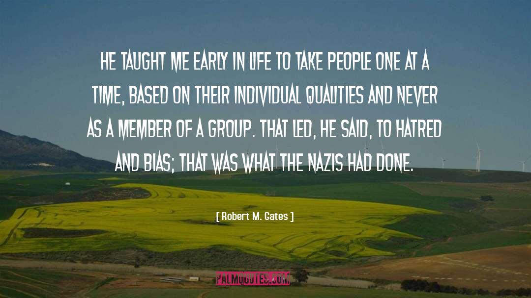 Robert M. Gates Quotes: He taught me early in