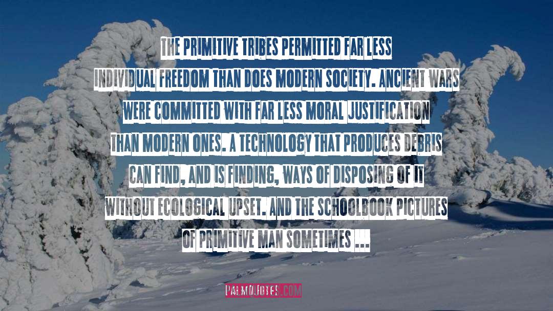 Robert M. Pirsig Quotes: The primitive tribes permitted far