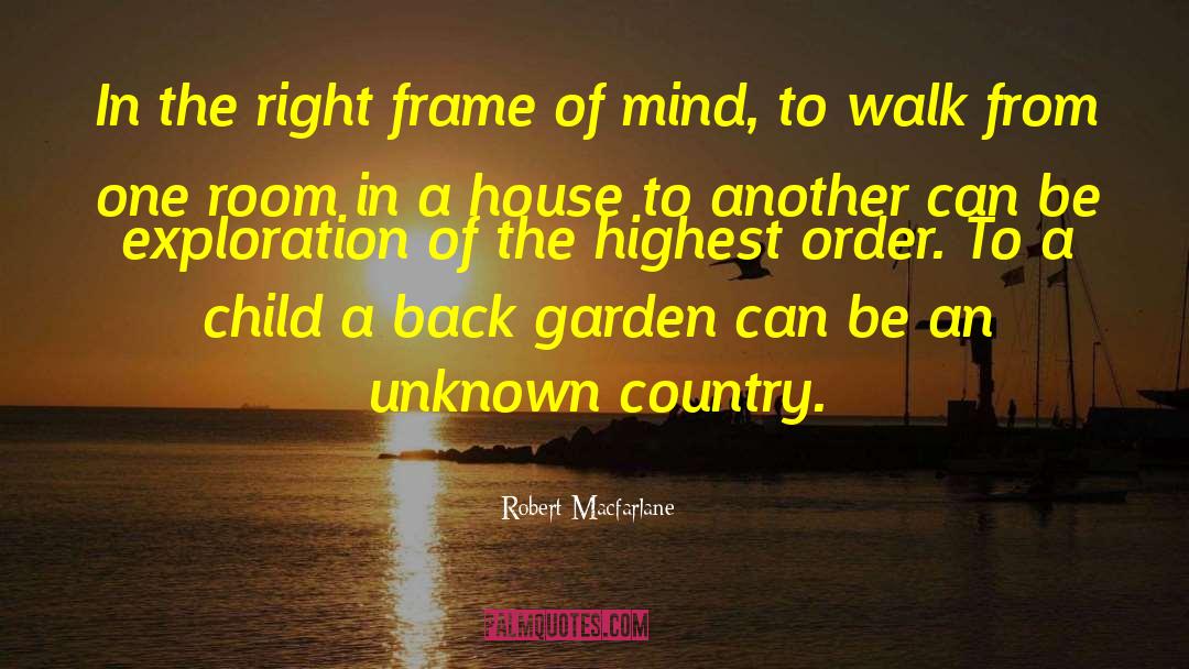 Robert Macfarlane Quotes: In the right frame of