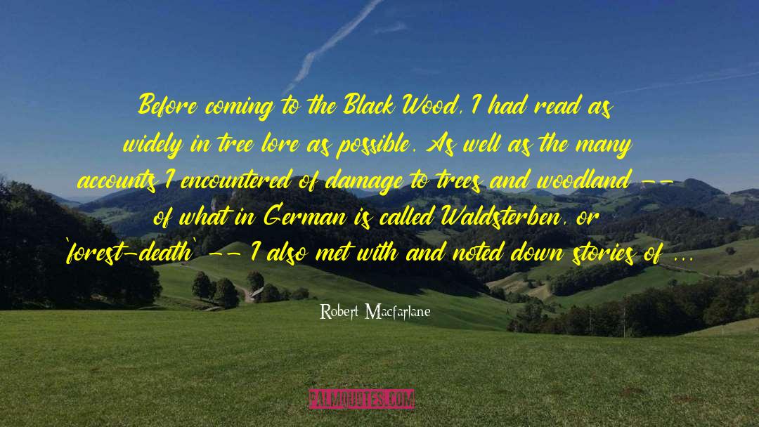 Robert Macfarlane Quotes: Before coming to the Black