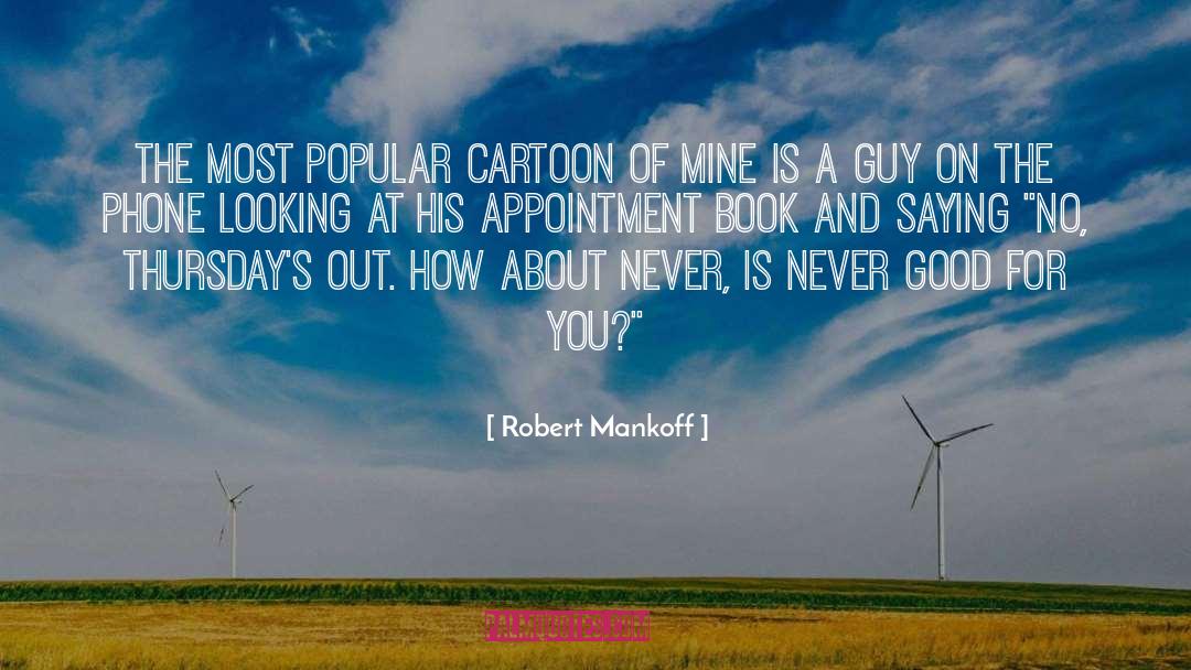 Robert Mankoff Quotes: The most popular cartoon of