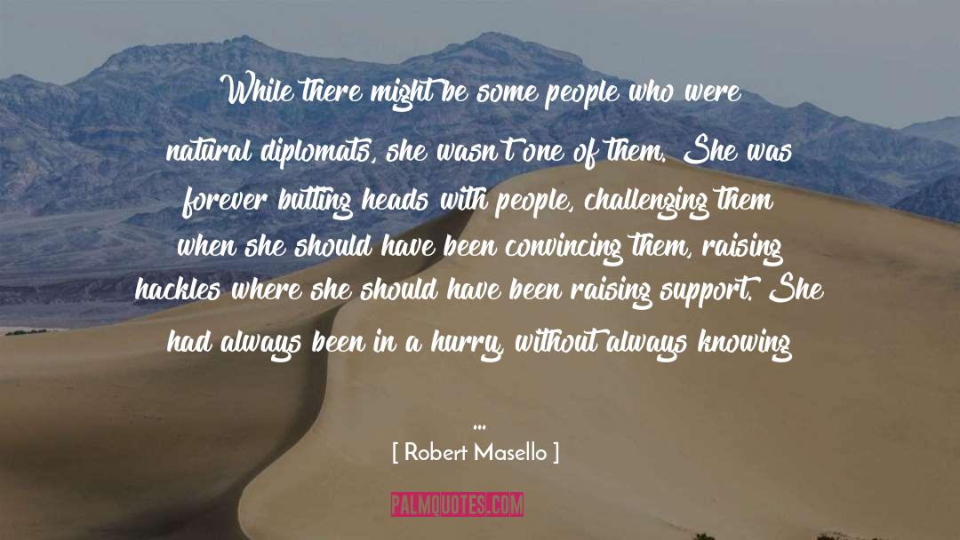 Robert Masello Quotes: While there might be some