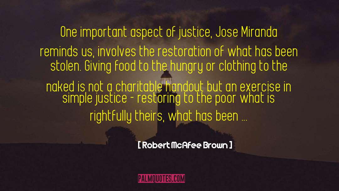 Robert McAfee Brown Quotes: One important aspect of justice,