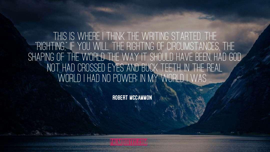 Robert McCammon Quotes: This is where I think