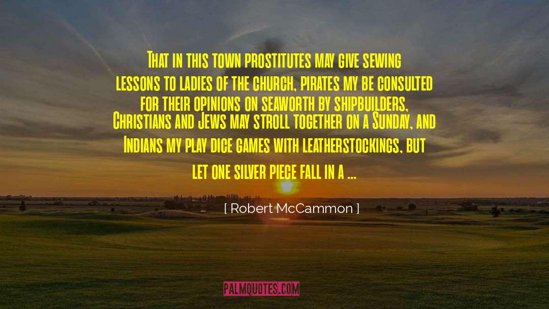 Robert McCammon Quotes: That in this town prostitutes