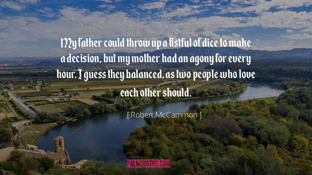 Robert McCammon Quotes: My father could throw up