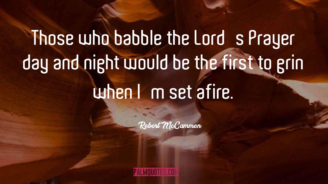 Robert McCammon Quotes: Those who babble the Lord's