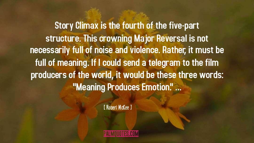 Robert McKee Quotes: Story Climax is the fourth