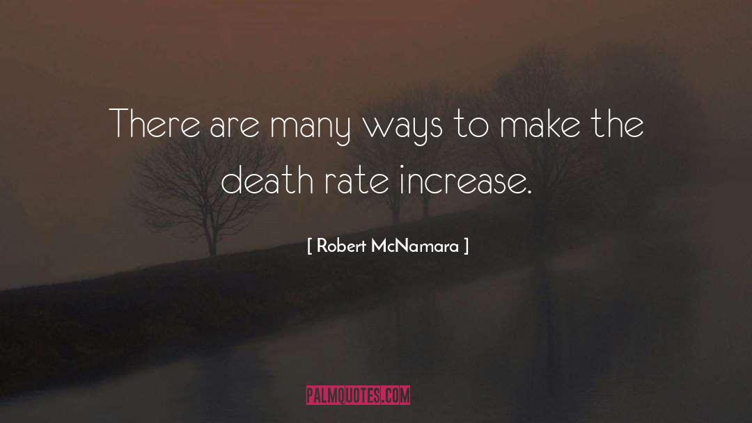 Robert McNamara Quotes: There are many ways to