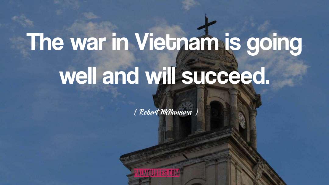 Robert McNamara Quotes: The war in Vietnam is