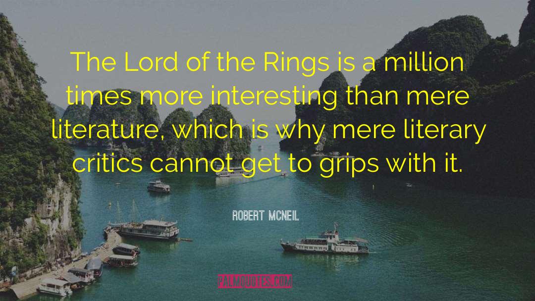 Robert McNeil Quotes: The Lord of the Rings