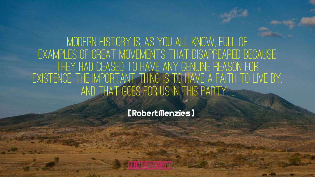 Robert Menzies Quotes: Modern history is, as you