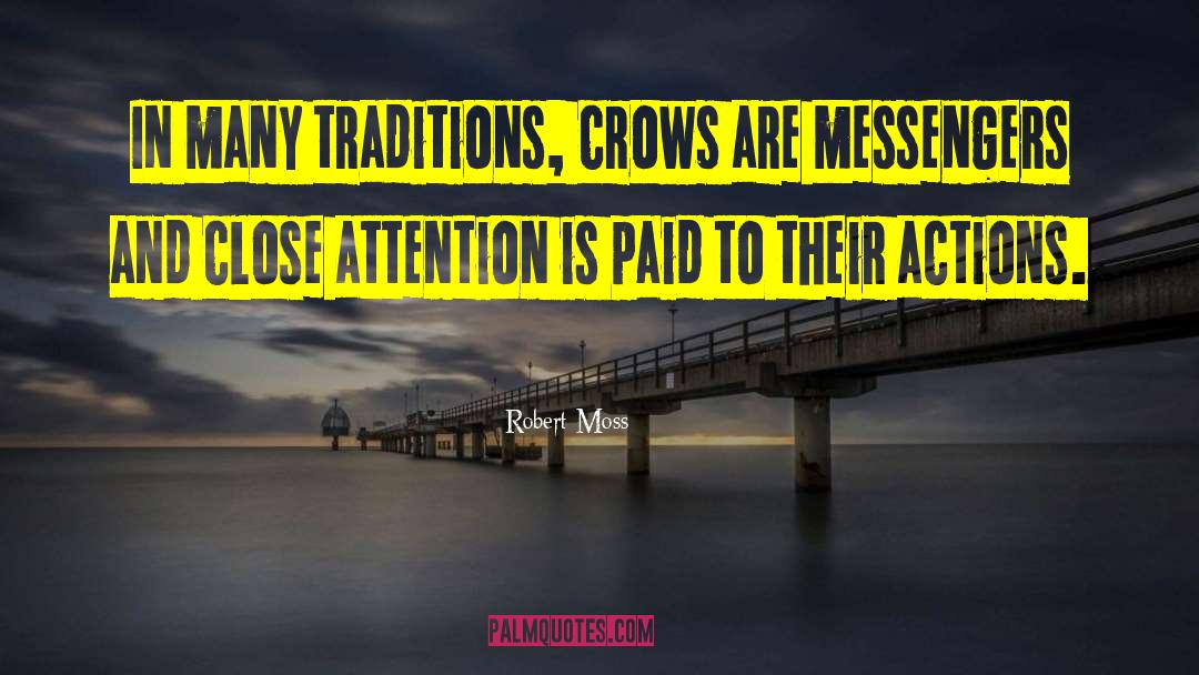 Robert Moss Quotes: In many traditions, crows are
