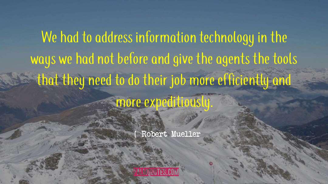 Robert Mueller Quotes: We had to address information