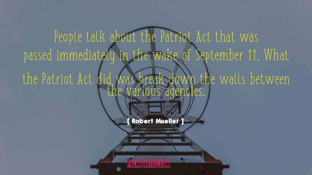 Robert Mueller Quotes: People talk about the Patriot