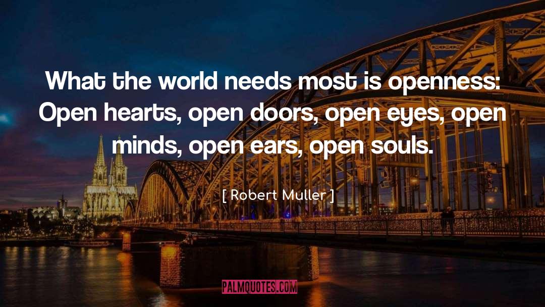 Robert Muller Quotes: What the world needs most